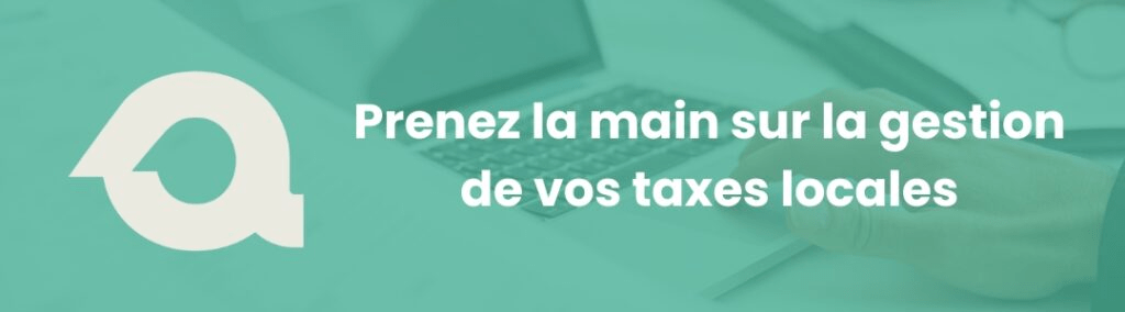 Prenez la main sur la gestion de vos taxes locales.